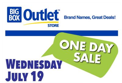 Big Box Outlet Store One-Day Sale Flyer July 19