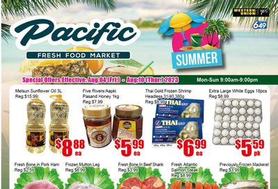 Pacific Fresh Food Market (Pickering) Flyer August 4 to 10
