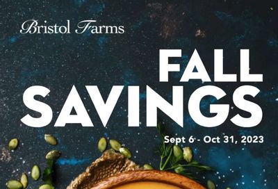 Bristol Farms (CA) Weekly Ad Flyer Specials September 6 to October 31, 2023