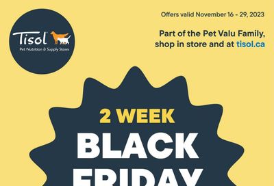 Tisol Pet Nutrition & Supply Stores Black Friday Event Flyer November 16 to 29