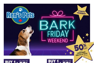 Ren's Pets Bark Friday Weekend Flyer November 23 to 26, 2023
