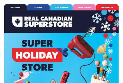 Real Canadian Superstore Super Holiday Store Flyer November 30 to December 20