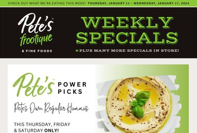 Pete's Fine Foods Flyer January 11 to 17