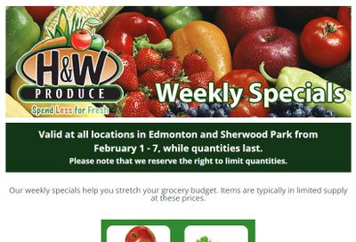 H&W Produce (Edmonton & Sherwood Park) Flyer February 1 to 7