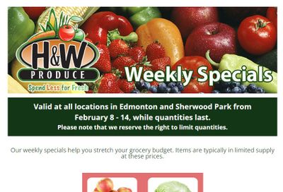 H&W Produce (Edmonton & Sherwood Park) Flyer February 8 to 14