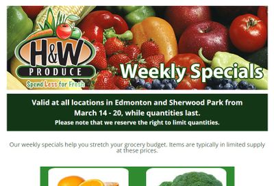 H&W Produce (Edmonton & Sherwood Park) Flyer March 14 to 20