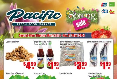 Pacific Fresh Food Market (North York) Flyer March 15 to 21