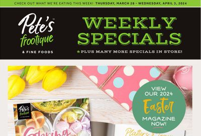Pete's Fine Foods Flyer March 28 to April 3