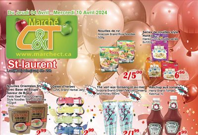 Marche C&T (St. Laurent) Flyer April 4 to 10