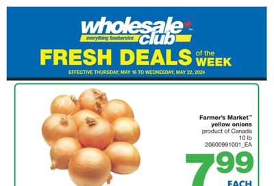 Wholesale Club (Atlantic) Fresh Deals of the Week Flyer May 16 to 22