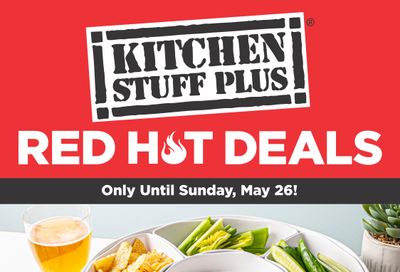 Kitchen Stuff Plus Red Hot Deals Flyer May 21 to 26