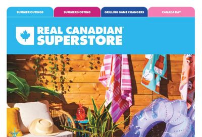 Real Canadian Superstore (ON) Aisles Of Summer Flyer May 30 to July 3