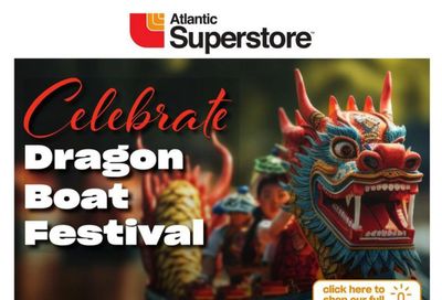 Atlantic Superstore Dragon Boat Festival Flyer May 30 to June 12