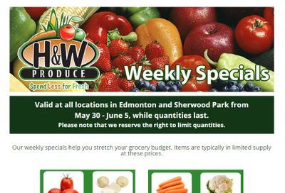 H&W Produce (Edmonton & Sherwood Park) Flyer May 30 to June 5