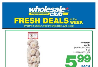 Wholesale Club (West) Fresh Deals of the Week Flyer June 13 to 19