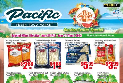 Pacific Fresh Food Market (Pickering) Flyer June 21 to 27