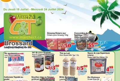 Marche C&T (Brossard) Flyer July 18 to 24