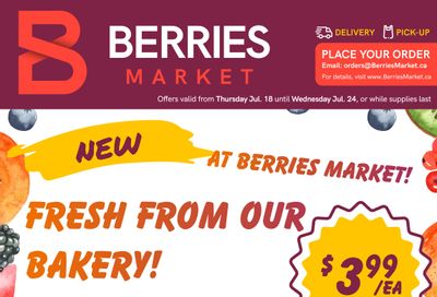 Berries Market Flyer July 18 to 24