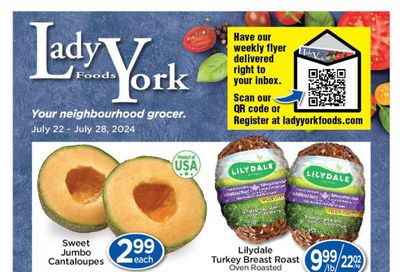 Lady York Foods Flyer July 22 to 28