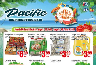 Pacific Fresh Food Market (North York) Flyer August 2 to 8