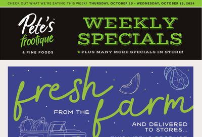 Pete's Fine Foods Flyer October 10 to 16