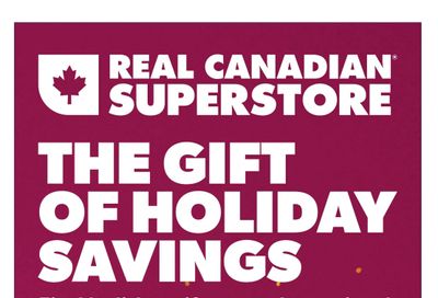 Real Canadian Superstore (ON) Holiday Savings Flyer October 24 to December 25