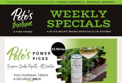 Pete's Fine Foods Flyer November 28 to December 4