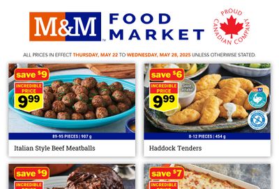 M&M Food Market (ON) Flyer May 22 to 28 M&M Food Market (ON) Flyer May 22 to 28