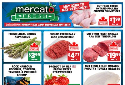 Mercato Fresh Flyer May 22 to 28 Mercato Fresh Flyer May 22 to 28