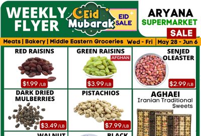 Aryana Supermarket Flyer May 28 to June 6 Aryana Supermarket Flyer May 28 to June 6
