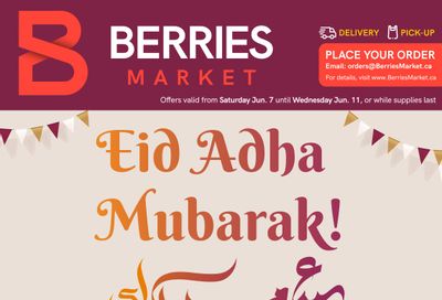 Berries Market Flyer June 7 to 11 Berries Market Flyer June 7 to 11