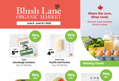 Blush Lane Organic Market Flyer June 8 to 14 Blush Lane Organic Market Flyer June 8 to 14