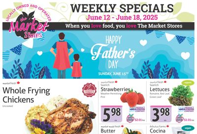 The Market Stores Flyer June 12 to 18 The Market Stores Flyer June 12 to 18