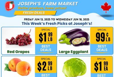 Joseph's Farm Market Flyer June 13 to 18 Joseph's Farm Market Flyer June 13 to 18
