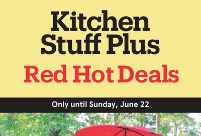 Kitchen Stuff Plus Red Hot Deals Flyer June 16 to 22 Kitchen Stuff Plus Red Hot Deals Flyer June 16 to 22