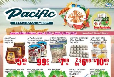 Pacific Fresh Food Market (Pickering) Flyer June 20 to 26 Pacific Fresh Food Market (Pickering) Flyer June 20 to 26