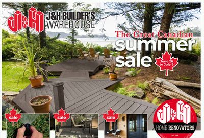 J&H Builder's Warehouse Flyer June 26 to July 9 J&H Builder's Warehouse Flyer June 26 to July 9