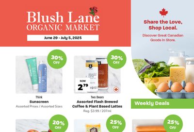 Blush Lane Organic Market Flyer June 29 to July 5 Blush Lane Organic Market Flyer June 29 to July 5