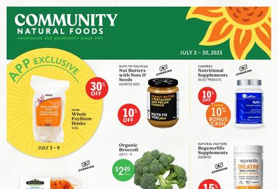 Community Natural Foods Flyer July 3 to 30 Community Natural Foods Flyer July 3 to 30