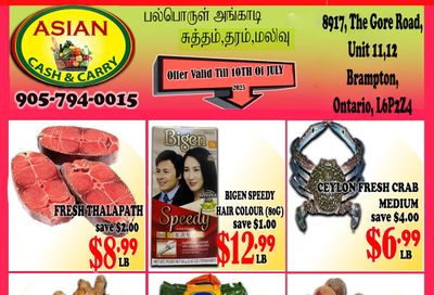 Asian Cash & Carry Flyer July 4 to 10 Asian Cash & Carry Flyer July 4 to 10