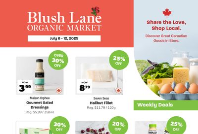 Blush Lane Organic Market Flyer July 6 to 12 Blush Lane Organic Market Flyer July 6 to 12