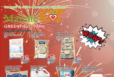 Marche C&T (Greenfield Park) Flyer July 10 to 16 Marche C&T (Greenfield Park) Flyer July 10 to 16
