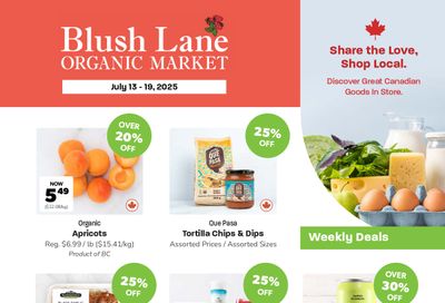 Blush Lane Organic Market Flyer July 13 to 19 Blush Lane Organic Market Flyer July 13 to 19
