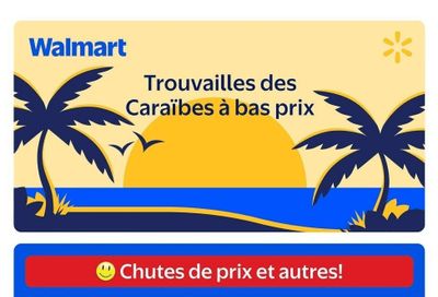 Walmart (QC) Caribbean Finds Flyer July 17 to August 6