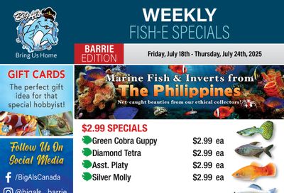 Big Al's (Barrie) Weekly Specials July 18 to 24 Big Al's (Barrie) Weekly Specials July 18 to 24