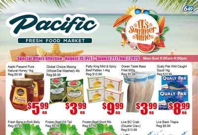 Pacific Fresh Food Market (Pickering) Flyer August 15 to 21