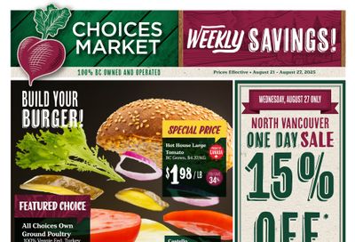 Choices Market Flyer August 21 to 27 Choices Market Flyer August 21 to 27