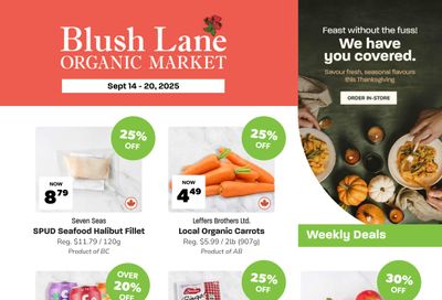 Blush Lane Organic Market Flyer September 14 to 20 Blush Lane Organic Market Flyer September 14 to 20
