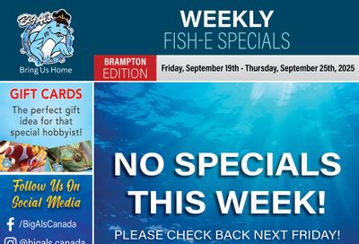 Big Al's (Brampton) Weekly Specials September 19 to 25 Big Al's (Brampton) Weekly Specials September 19 to 25