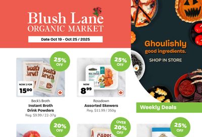 Blush Lane Organic Market Flyer October 19 to 25 Blush Lane Organic Market Flyer October 19 to 25
